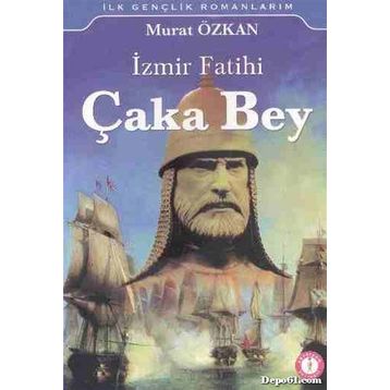İzmir Fatihi Çaka Bey - Murat Özkan