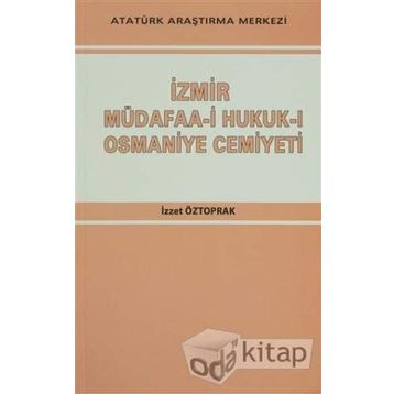 İzmir Müdafaa-i Hukuk-ı Osmaniye Cemiyeti - İzzet Öztoprak