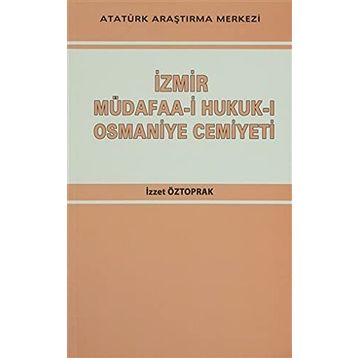 İzmir Müdafaa-i Hukuk-ı Osmaniye Cemiyeti - İzzet Öztoprak