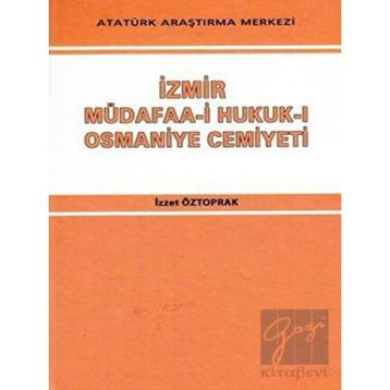İzmir Müdafaa-i Hukuk-ı Osmaniye Cemiyeti - İzzet Öztoprak