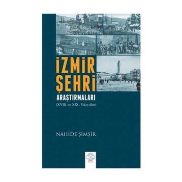 İzmir Şehri Araştırmaları - Nahide Şimşir