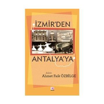 İzmir’den Antalya’ya - Ahmet Faik Özbilge