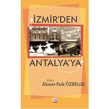 İzmir’den Antalya’ya - Ahmet Faik Özbilge