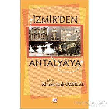 İzmir’den Antalya’ya - Ahmet Faik Özbilge