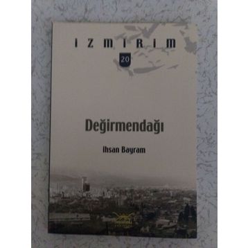 İzmirim Değirmendağı - İhsan Bayram