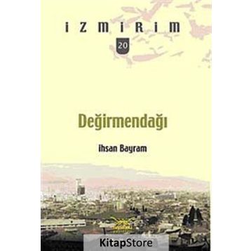 İzmirim Değirmendağı - İhsan Bayram