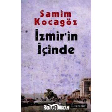 İZMİR'İN İÇİNDE - SAMIM KOCAGÖZ
