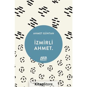 İzmirli Ahmet - Ahmet Güntan