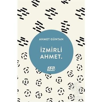 İzmirli Ahmet - Ahmet Güntan
