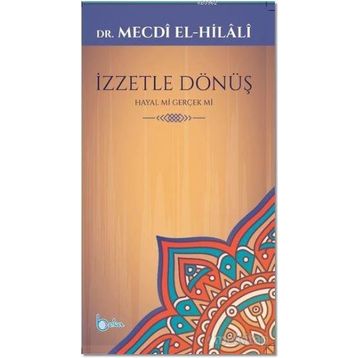İzzetle Dönüş - Hayal mi Gerçek mi - Mecdi ElHilali