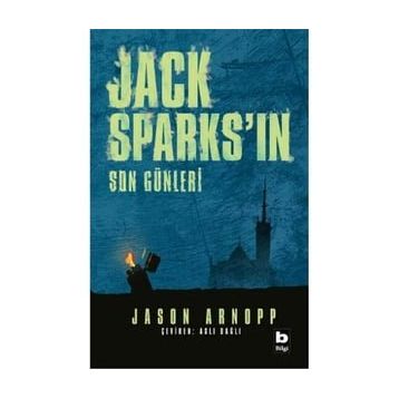 Jack Sparksın Son Günleri - Jason Arnopp