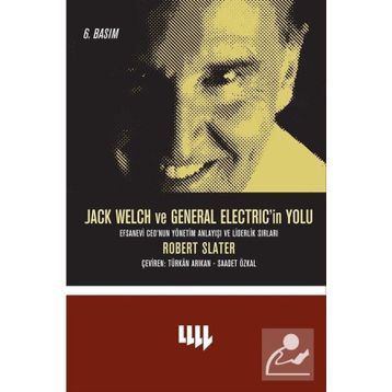JACK WELCH VE GENERAL ELECTRIC'IN YOLU - ROBERT SLATER