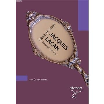 Jacques Lacan - Feminist Bir Giriş - Otonom Yayıncılık