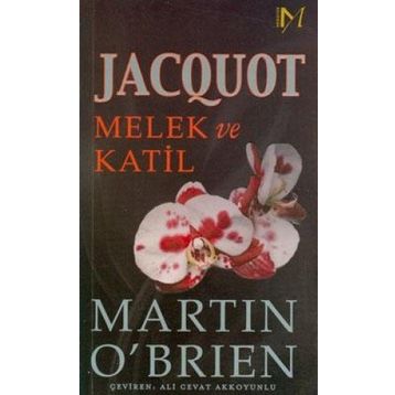 JACQUOT MELEK VE KATIL - MARTIN O`BRIEN