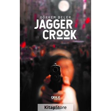 Jagger Crook - Görkem Beler