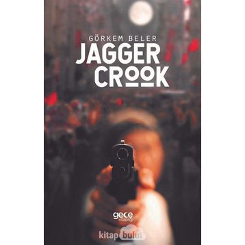Jagger Crook - Görkem Beler