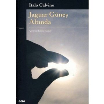 JAGUAR GÜNEŞ ALTINDA - ITALO CALVINO