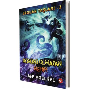 Jaguar Taşları 3 - Dönüşü Olmayan Nehir - James R. Voelkel