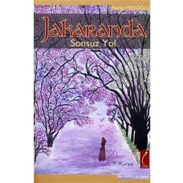 JAKARANDA SONSUZ YOL - NURAN MEDOĞLU
