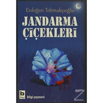 JANDARMA ÇIÇEKLERI - ERDOĞAN TOKMAKÇIOĞLU