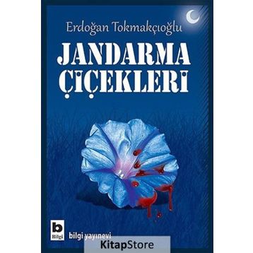 JANDARMA ÇIÇEKLERI - ERDOĞAN TOKMAKÇIOĞLU