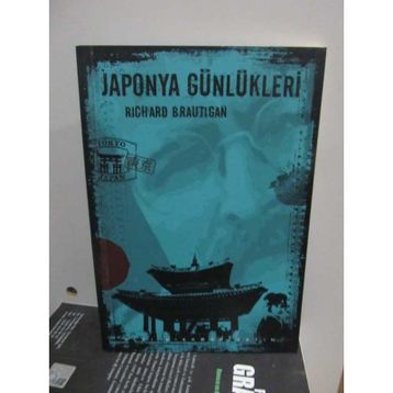 JAPONYA GÜNLÜKLERI - RICHARD BRAUTIGAN