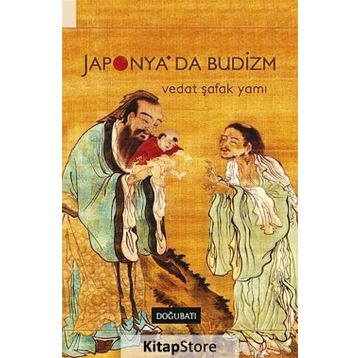 JAPONYA'DA BUDIZM - VEDAT ŞAFAK YAMI