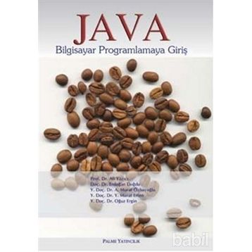 JAVA BILGISAYAR PROGRAMLAMAYA GİRİŞ - ALI YAZICI;ERDOĞAN DOĞRU;A. MURAT ÖZBAYOĞLU;Y. MURAT ERTEN;OĞUZ ERGIN