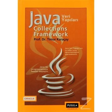 JAVA COLLECTIONS FRAMEWORK JAVA VERI YAPILARI - TIMUR KARAÇAY