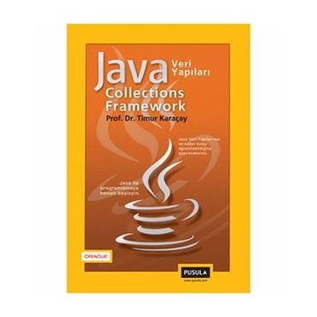 JAVA COLLECTIONS FRAMEWORK JAVA VERI YAPILARI - TIMUR KARAÇAY
