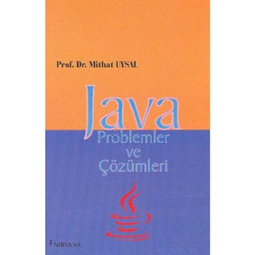 JAVA PROBLEMLER VE ÇÖZÜMLERİ - MITHAT UYSAL