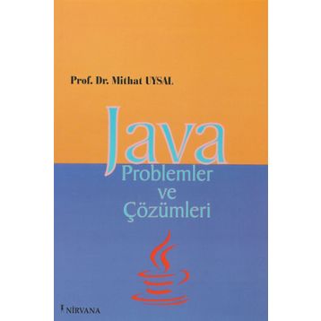 JAVA PROBLEMLER VE ÇÖZÜMLERİ - MITHAT UYSAL