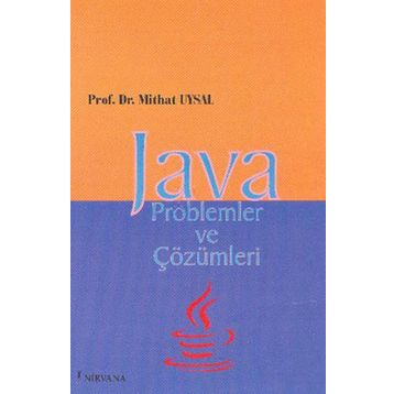 JAVA PROBLEMLER VE ÇÖZÜMLERİ - MITHAT UYSAL