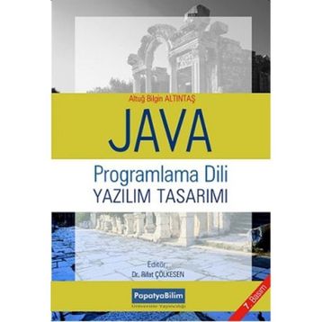 JAVA PROGRAMLAMA DILI VE YAZILIM TASARIMI - ALTUĞ B. ALTINTAŞ