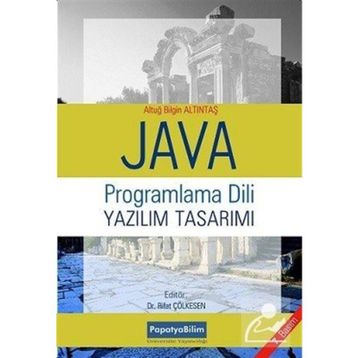 JAVA PROGRAMLAMA DILI VE YAZILIM TASARIMI - ALTUĞ B. ALTINTAŞ