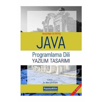 JAVA PROGRAMLAMA DILI VE YAZILIM TASARIMI - ALTUĞ B. ALTINTAŞ