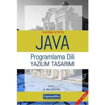 JAVA PROGRAMLAMA DILI VE YAZILIM TASARIMI - ALTUĞ B. ALTINTAŞ