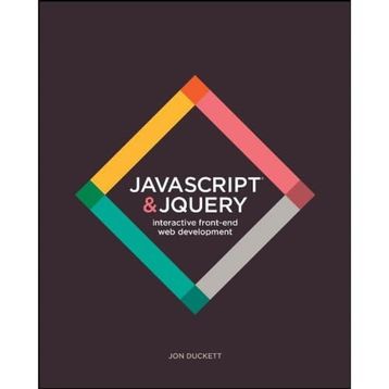 JavaScript And JQuery: Interactive Front–End Web Development - Jon Duckett