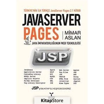 JAVASERVER PAGES JAVA İMPARATORLUĞUNUN WEB TEKNOLOJISI - MIMAR ASLAN