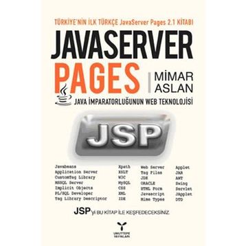 JAVASERVER PAGES JAVA İMPARATORLUĞUNUN WEB TEKNOLOJISI - MIMAR ASLAN
