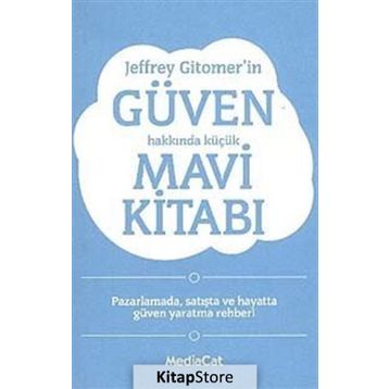 JEFFREY GITOMER'IN GÜVEN HAKKINDA KÜÇÜK MAVI KITABI - GENEL