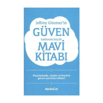 JEFFREY GITOMER'IN GÜVEN HAKKINDA KÜÇÜK MAVI KITABI - GENEL