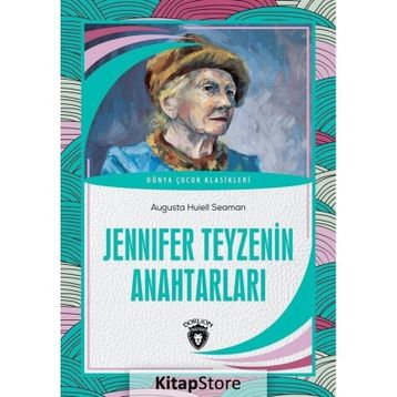 Jennifer Teyzenin Anahtarları - Augusta Huiell Seaman