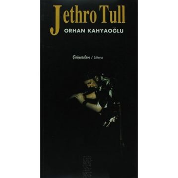 JETHRO TULL - ORHAN KÂHYAOĞLU