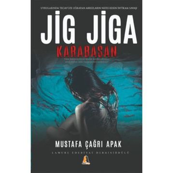 Jig Jiga Karabasan - Mustafa Çağrı Apak