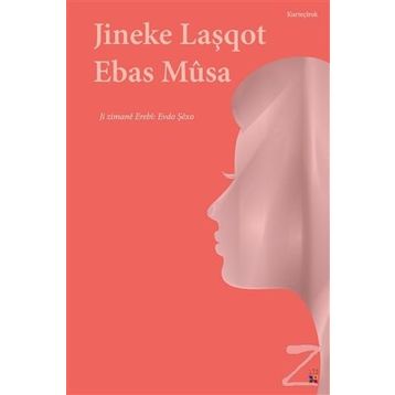 Jineke Laşqot - Ebas Musa