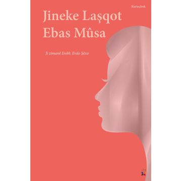 Jineke Laşqot - Ebas Musa