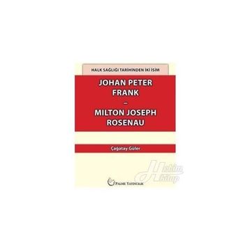 Johan Peter Frank- Milton Joseph Rosenau - Çağatay Güler