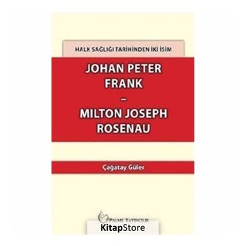Johan Peter Frank- Milton Joseph Rosenau - Çağatay Güler