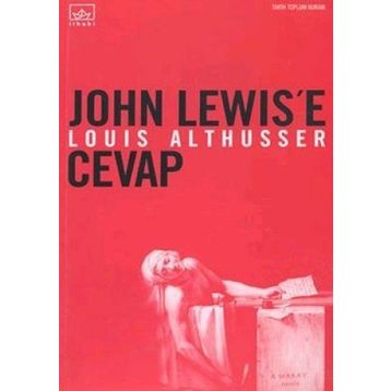 JOHN LEWIS'E CEVAP - LOUIS ALTHUSSER